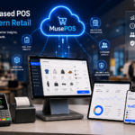 Why Modern Retail Businesses Are Switching to Cloud-Based POS Systems in 2026